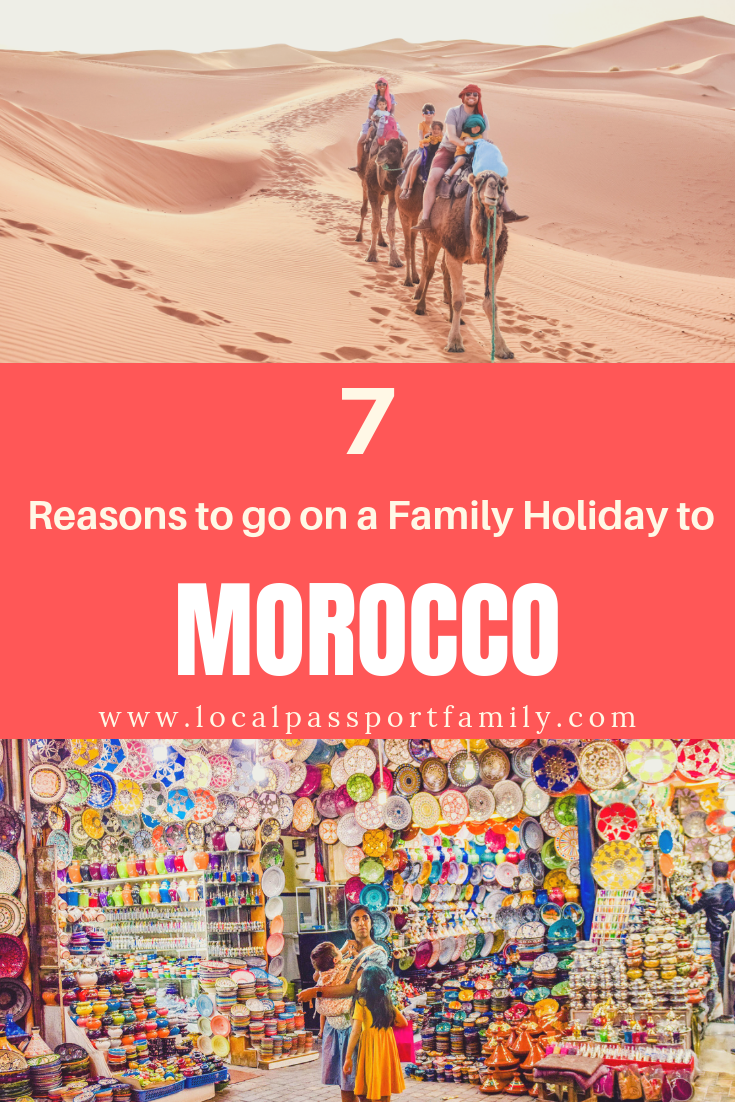 7 Reasons to Take a Morocco Family Vacation by popular Northern California travel blog, Local Passport Family: collage image of a family riding camels in the Sahara Desert and standing outside a moroccan pottery store.