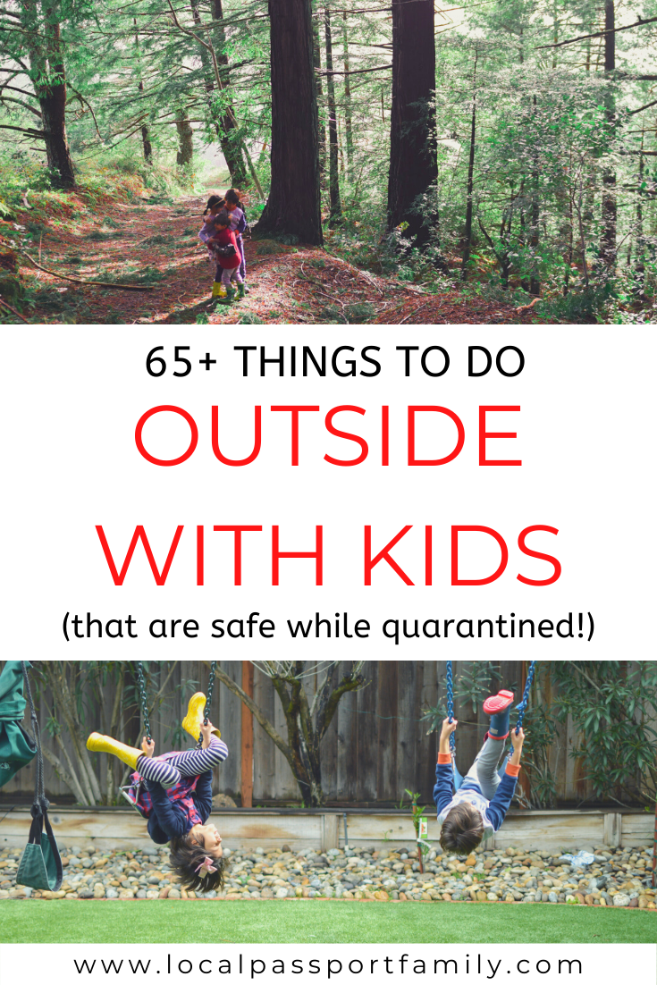 65 Things To Do Outside With Kids At Home Outdoor Activities With 