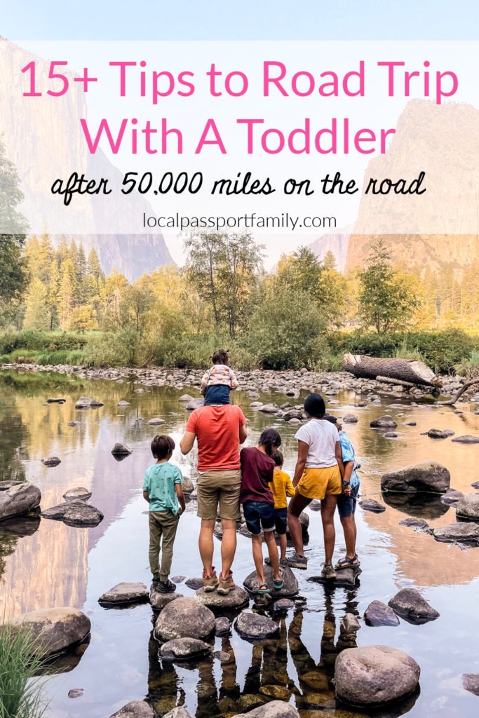 15+ Tips to Road Trip With A Toddler after 50,000 miles on the road